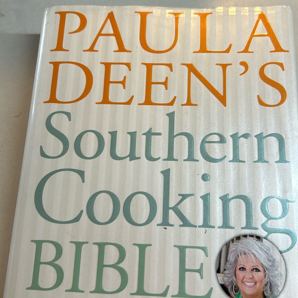 Paula Deen's Southern Cooking Bible : The New Classic Guide to Delicious Dishes